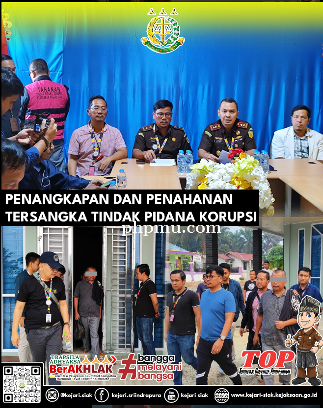 Penangkapan dan Penahanan terhadap tersangka Dugaan Tindak Pidana Korupsi